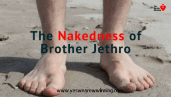 THE NAKEDNESS OF BROTHER JETHRO