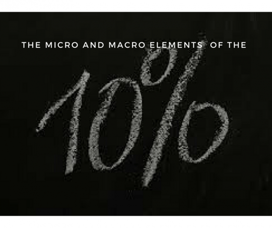 THE MICRO AND MACRO ELEMENTS OF THE TEN PERCENT